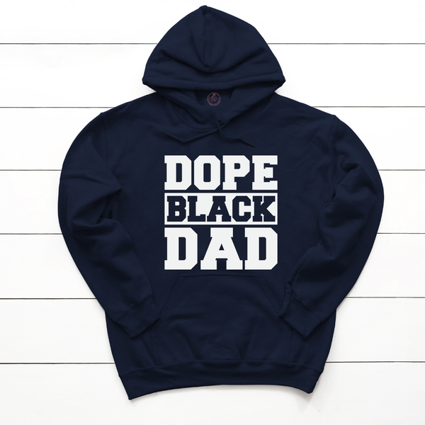 Dope Black Dad Shirt or Hoodie