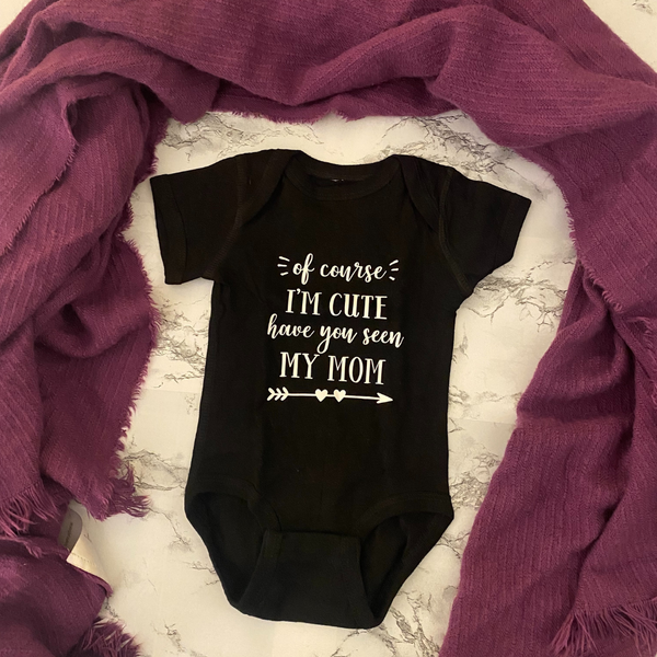 Of Course I'm Cute Baby Onesie, Toddler, Youth Shirt Brownie Dreams Designs